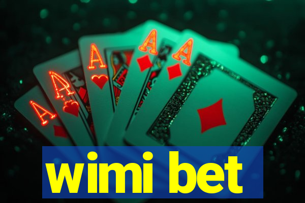 wimi bet